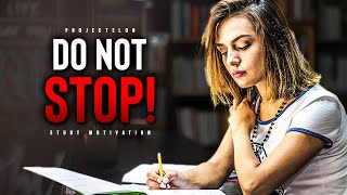 Successful Students DO NOT STOP  Powerful Study Motivation [upl. by Hunger]