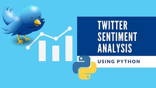 Twitter AKA X Sentiment Analysis Using Python [upl. by Ajoop46]