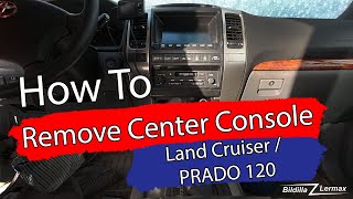 DIY  How to Remove Center Console Toyota Land Cruiser  PRADO 120  2003 model  Bildilla Magasin [upl. by Karab945]