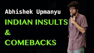 Indian Insults amp Comebacks  Standup Comedy by Abhishek Upmanyu [upl. by Pironi]