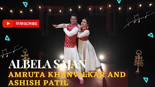 ALBELA SAJAN  Amritkala  Amruta khanvilkar And Ashish patil [upl. by Neurath]