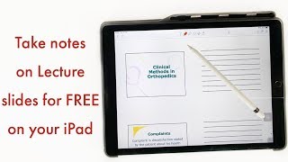 How to take notes on lectures slides for FREE using the iPad pro Paperless Student [upl. by Eph]