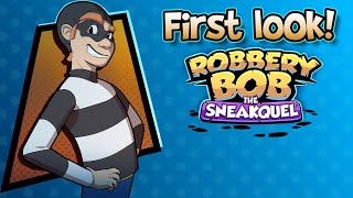 Robbery Bob The Sneakquel  FIRST LOOK [upl. by Annyl448]