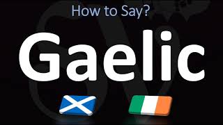 How to Pronounce Gaelic CORRECTLY  Irish VS Scottish [upl. by Rogers859]