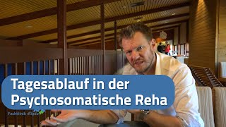 Tagesablauf Reha  Klinik Psychosomatik in den Bergen [upl. by Gulgee949]