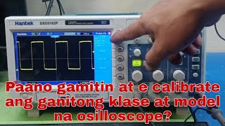 Hantek DSO5102P How to use and calibrate Hantek DSO5102P Oscilloscopeafelectronicslab [upl. by Liew]