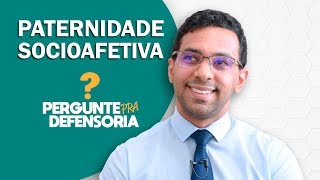 Paternidade socioafetiva O que é Como fazer o reconhecimento [upl. by Novelia362]