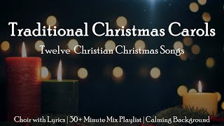 Traditional Christmas Carols  12 Christian Christmas Choral Songs  Sunday 7pm Choir [upl. by Lorelie]