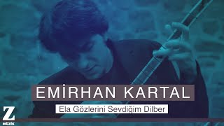 Emirhan Kartal Quartet  Ela Gözlerini Sevdiğim Dilber  Yâre Sitem © 2018 Z Müzik [upl. by Annig]