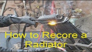 How to Recore a Radiator [upl. by Tynan]