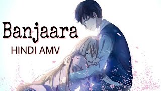 Banjaara  AMV  Anime In Hindi [upl. by Juanne]