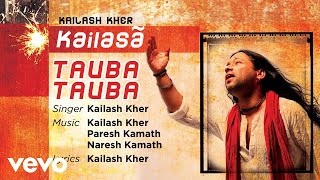 Tauba Tauba  Official Full Song  Kailasa Kailash Kher [upl. by Nace]