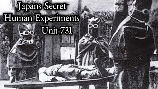 Unit 731  Japans Secret Human Experiments [upl. by Aneekat]