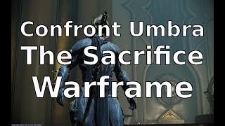 Confront Umbra The Sacrifice Warframe [upl. by Hallimaj]