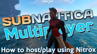 HOW TO HOSTPLAY  BUG TESTING  Subnautica Multiplayer Using Nitrox [upl. by Wylde159]