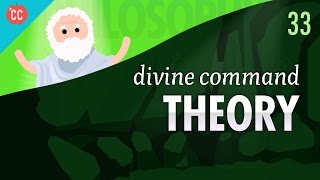 Divine Command Theory Crash Course Philosophy 33 [upl. by Iblehs651]