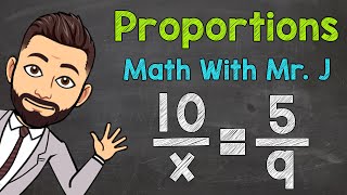 Proportions  Solving Proportions with Variables [upl. by Onil]