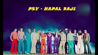 PSY  NAPAL BAJI  INSTRUMENTAL [upl. by Hadias]