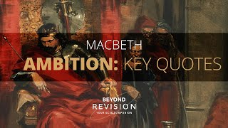 Macbeth Ambition Key Quotes  A Beyond Theme Guide [upl. by Subocaj43]