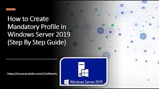 Creating Mandatory Profile in Windows Server 2019 Step By Step Guide [upl. by Anneyehc]