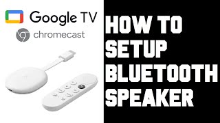 Chromecast with Google TV How To Setup Bluetooth Speakers  Bluetooth Settings Chromecast Google TV [upl. by Lahsiv]