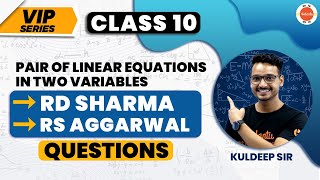 VIP Series  RD Sharma amp RS Agarwal Pair of Linear Equations in Two Variables PYQs  Class 10 Maths [upl. by Atisor]