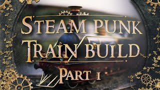 SteamPunk Model Train Build Part 1 [upl. by Lauro977]