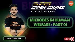 Microbes in Human Welfare  I  Super Crash Course  NEET 2021 Biology  NCERT Class 12 Vedantu [upl. by Gerc]