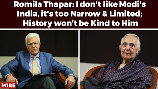 Romila Thapar—I dont like Modis India its too Narrow amp Limited History won’t be Kind to Him [upl. by Obadiah83]