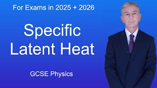 GCSE Physics Revision quotSpecific Latent Heatquot [upl. by Enegue]