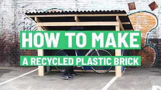 How to Make A Recycled Plastic Brick [upl. by Colet]