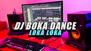 DJ BOKA DANCE x LOKA LOKA SOUND HOMEBOWO WILFEX BOR JUNGLE DUTCH REMIX TIKTOK 2021 [upl. by Arihday]