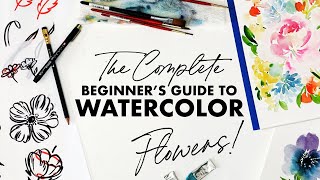 The Complete Beginners Guide to Watercolor Flowers [upl. by Lynnworth932]