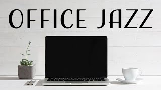 Office Jazz  Focus Jazz Piano For Work From The Office or Home Relaxing Background Music [upl. by Adnauqahs222]