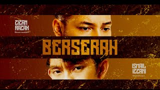 Zizan Razak feat Ismail Izzani  Berserah Official Lyric Video [upl. by Packton645]