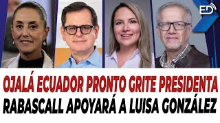 🔴 EN VIVO 🔴 Ojalá Ecuador pronto grite Presidenta  Rabascall apoyará a Luisa González  11022025 [upl. by Therine]