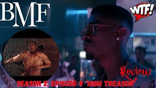 BMF SEASON 2 EPISODE 9 quotHIGH TREASONquot RECAPREVIEW  Nita the Diva [upl. by Eniagrom]