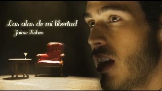 Jaime Kohen quotLas Alas De Mi Libertadquot Official Video FT Eren Ibarra amp Manuel Balbi [upl. by Terces]