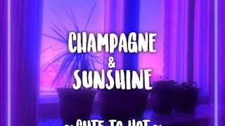 Champagne amp sunshine editing audio [upl. by Joy794]