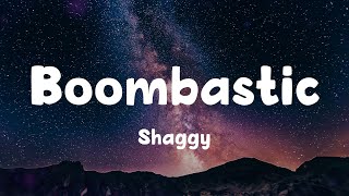 Boombastic  Shaggy Lyrics [upl. by Vallonia]