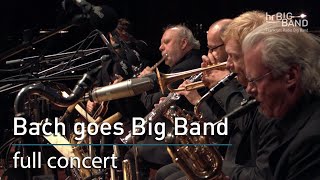 hrBigband quotBach goes Big Bandquot [upl. by Schlessel]