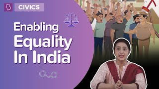 Enabling Equality In India  Class 7  Civics  Learn With BYJUS [upl. by Marigolda12]