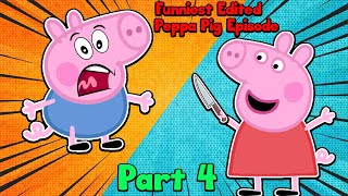 Funniest Edited Peppa Pig Episode EXTREME TRY NOT TO LAUGH Part 4 [upl. by Elem]