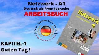 Netzwerk Arbeitsbuch  A1 Audio II KAPITEL – 1 II Guten Tag [upl. by Sibeal826]