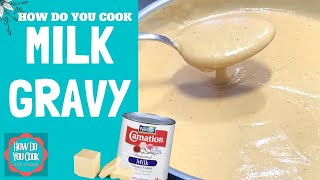 Homemade Country Milk Gravy Recipe  Creamy Southern Goodness from Scratch [upl. by Eanaj848]