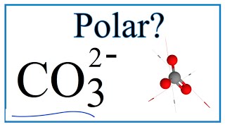 Is CO3 2 Polar or Nonpolar Carbonate ion [upl. by Groeg]