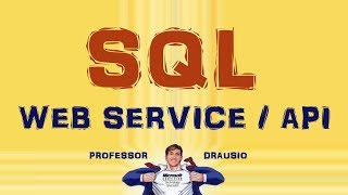 Como Consumir Web Service Api direto no SQL Server e Mapear JSON [upl. by Atterahs]