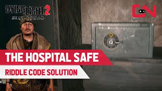 Dying Light 2 Hospital Safe Code Riddle Solution [upl. by Meadow]