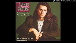 Curtis Stigers  Youre All That Matters To Me [upl. by Annij]