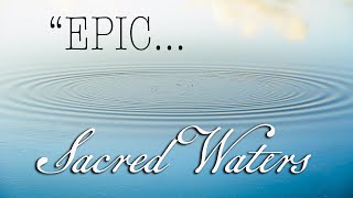 Sacred Waters [upl. by Aicsila]